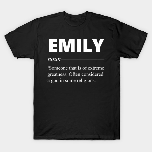 Emily Name Definition Funny Bday Gift for Emily T-Shirt by magazin